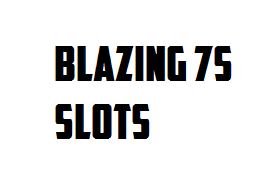Blazing 7s Slots